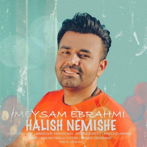 نایس موزیکا Meysam-Ebrahimi-Halish-Nemishe دانلود آهنگ میثم ابراهیمی به نام حالیش نمیشه 
