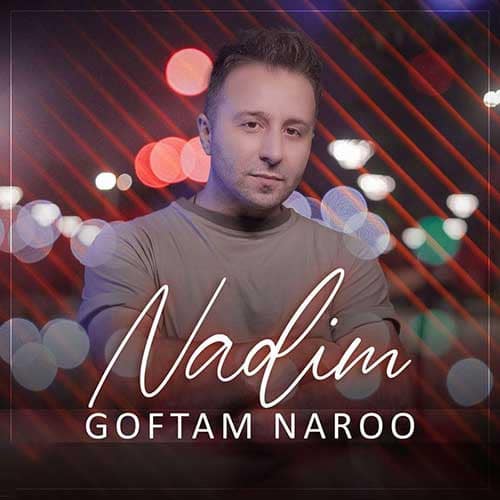 نایس موزیکا Nadim-Goftam-Naro دانلود آهنگ ندیم به نام گفتم نرو 
