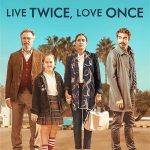 دانلود فیلم دو بار زندگی کن یک بار عاشق شو Live Twice, Love Once 2019