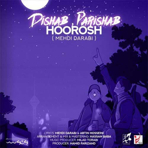 نایس موزیکا Hoorosh-Band-Dishab-Parishab دانلود آهنگ هوروش بند به نام دیشب پریشب  