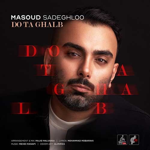 نایس موزیکا Masoud-Sadeghloo-Do-Ta-Ghalb دانلود آهنگ مسعود صادقلو به نام دو تا قلب  